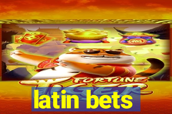 latin bets